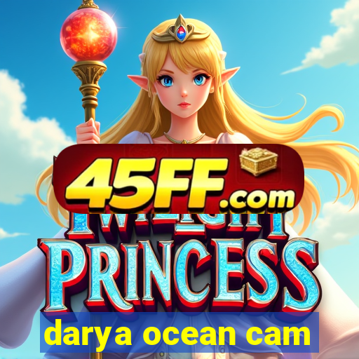 darya ocean cam
